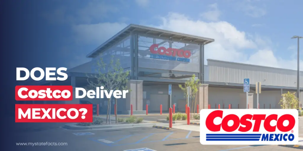 Does Costco Deliver In Mexico? MyStateFacts