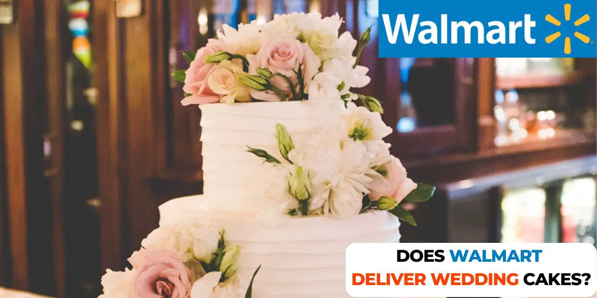 Does Walmart Deliver Wedding Cakes? MyStateFacts