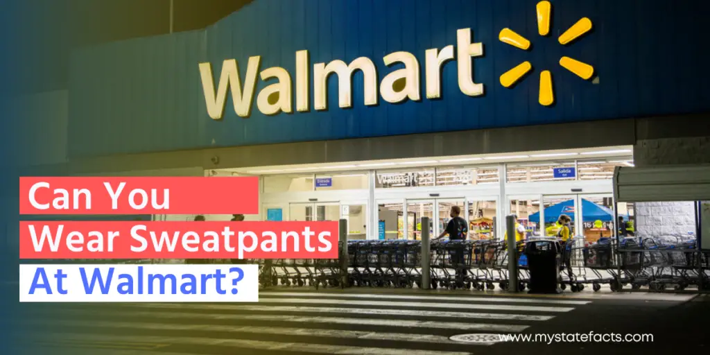 Can You Wear Sweatpants At Walmart? MyStateFacts