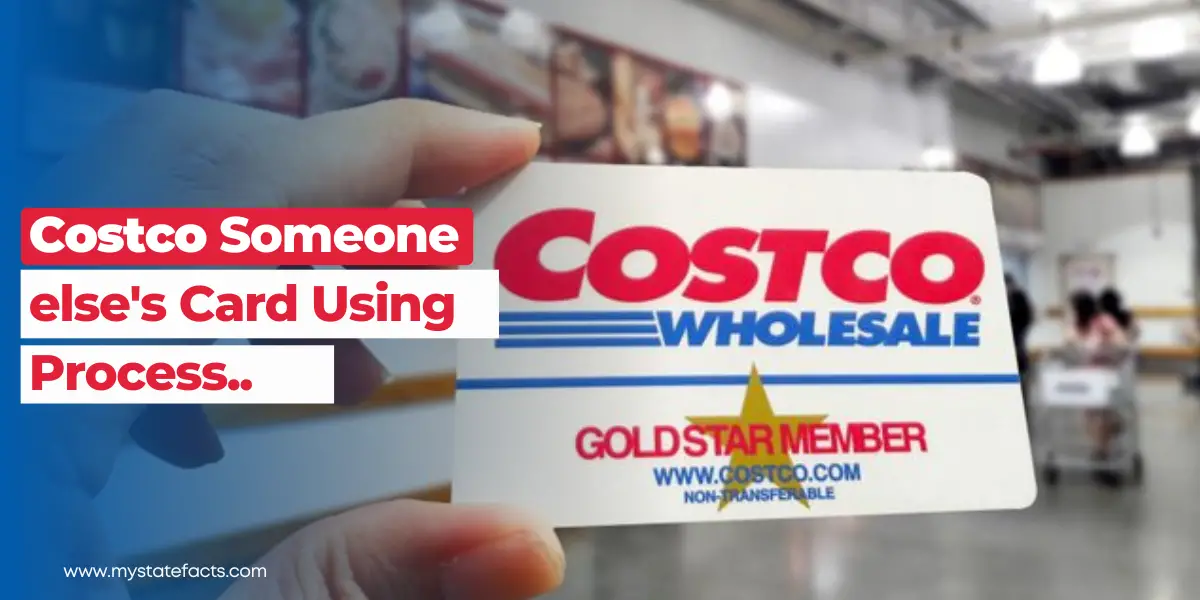 Costco Someone else's Card Using process MyStateFacts