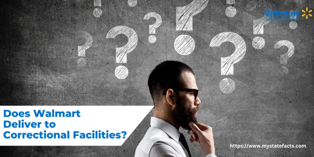 Does Walmart Deliver to Correctional Facilities? MyStateFacts