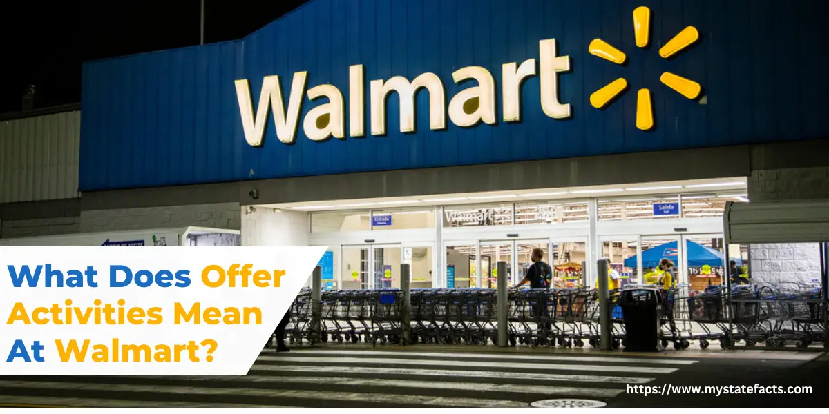 What Does Offer Activities Mean At Walmart? MyStateFacts