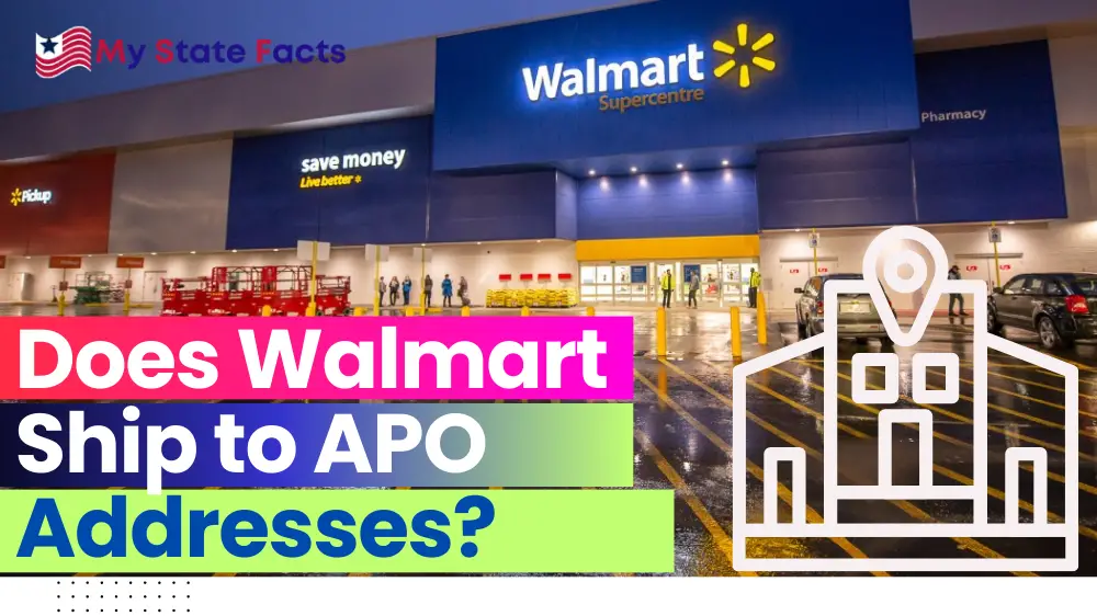 Does Walmart Ship to APO Addresses? MyStateFacts