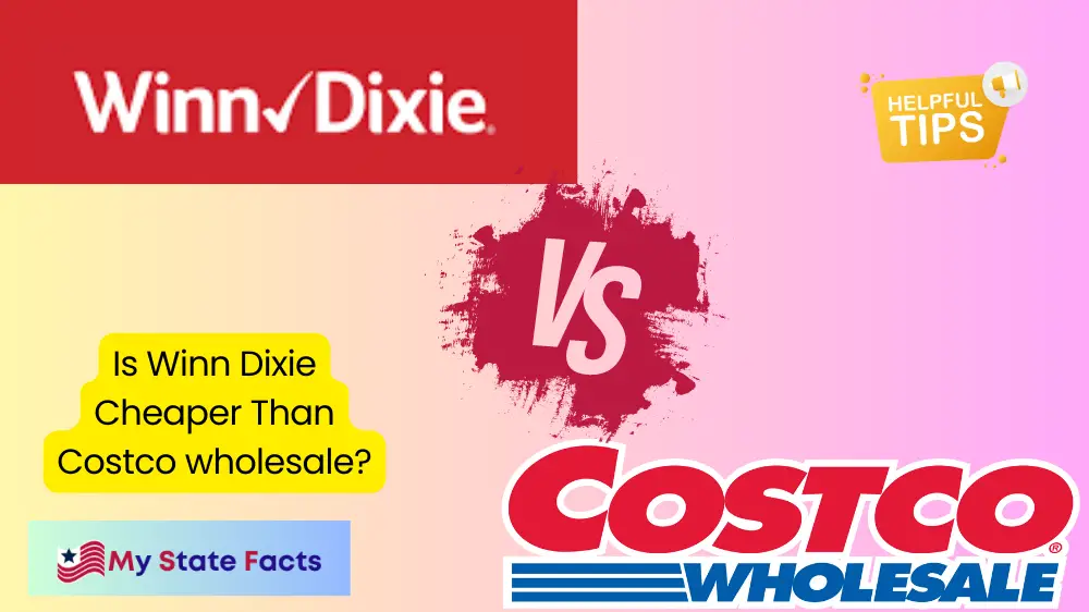 Is WinnDixie Cheaper Than Costco? A Detailed Comparison MyStateFacts