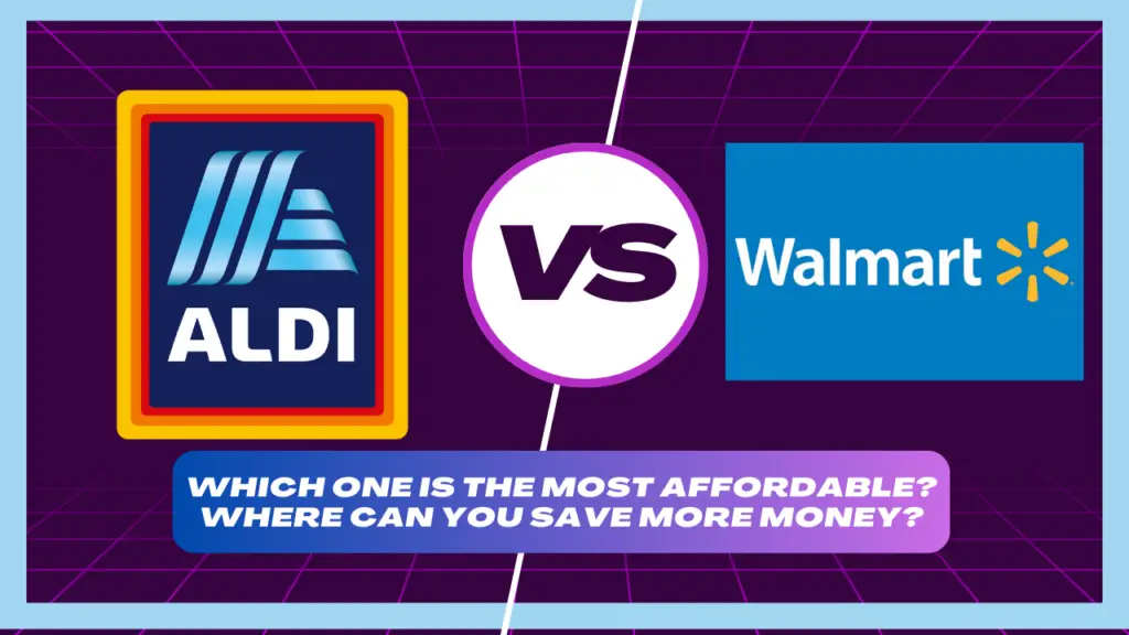 Walmart Vs Aldi Which One is the Cheapest? MyStateFacts