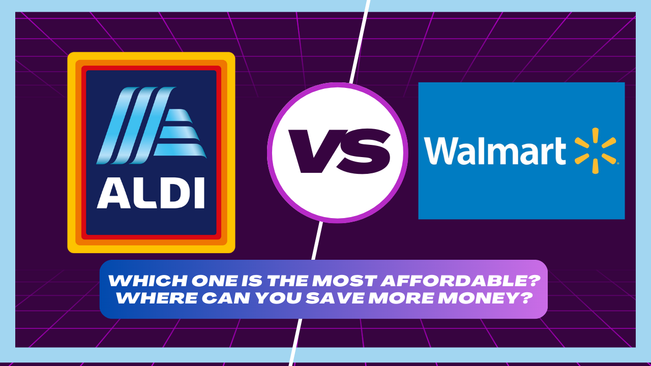 Walmart Vs Aldi Which One is the Cheapest MyStateFacts