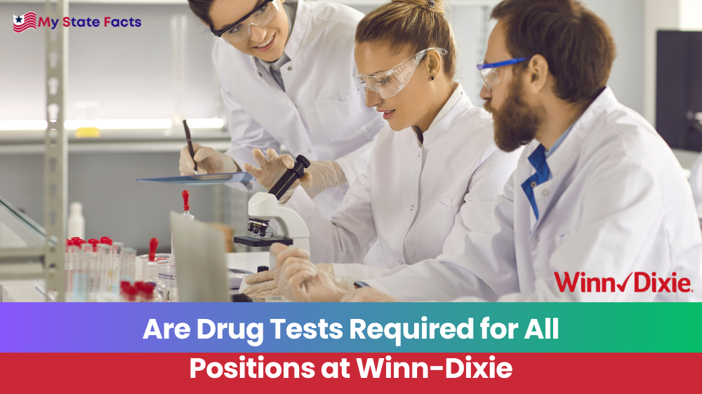 Are Drug Tests Required for All Positions at Winn-Dixie