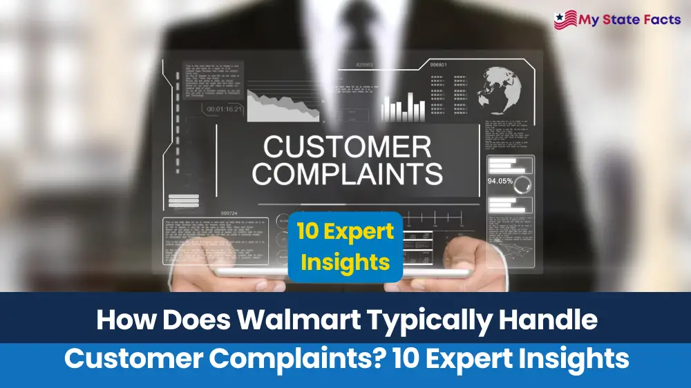 How Walmart Handle Customer Complaints? 10 Expert Insights